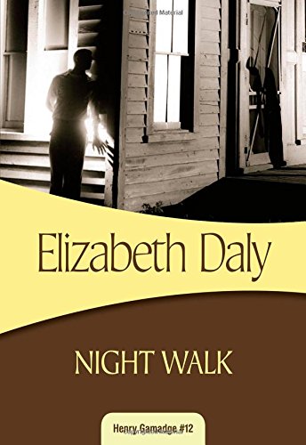 Night Walk: Henry Gamadge #12 by Elizabeth Daly