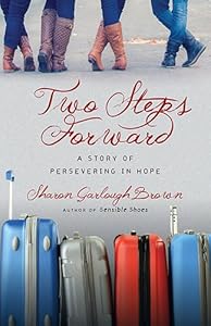 Two Steps Forward: A Story of Persevering in Hope