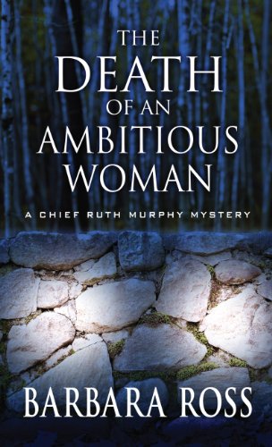 The Death of an Ambitious Woman by Barbara Ross