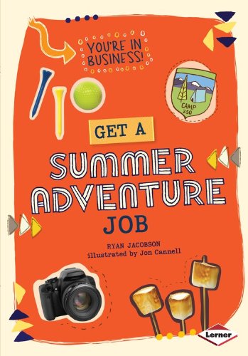 Get a Summer Adventure Job by Ryan Jacobson  ,