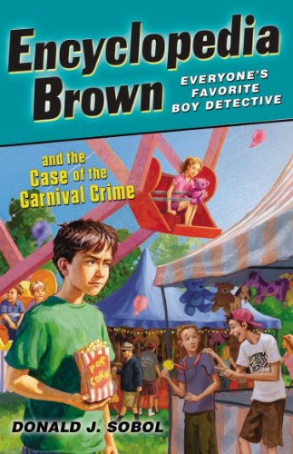 Encyclopedia Brown and the Case of the Carnival Crime by Donald J. Sobol