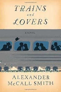 Trains and Lovers: A Novel