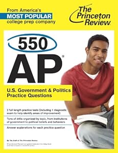 550 AP U.S. Government & Politics Practice Questions (College Test Preparation)