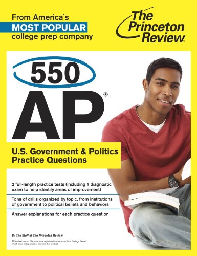 550 AP U.S. Government & Politics Practice Questions (College Test Preparation) by Princeton Review