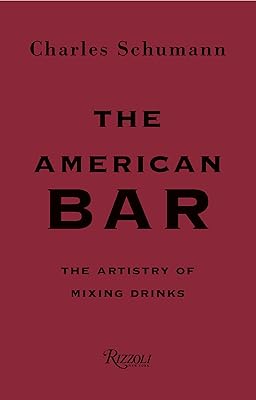 The American Bar: The Artistry of Mixing Drinks