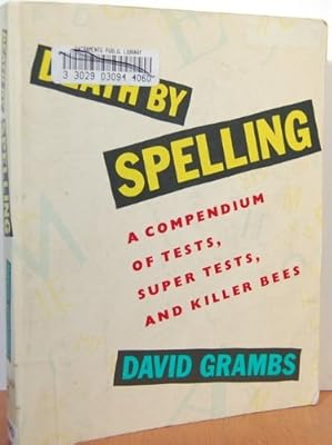 Death by Spelling: A Compendium of Tests, Super Tests, and Killer Bees
