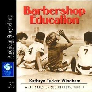 Barbershop Education: What Makes Us Southerners, Volume II