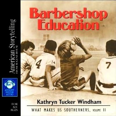 Barbershop Education: What Makes Us Southerners, Volume II