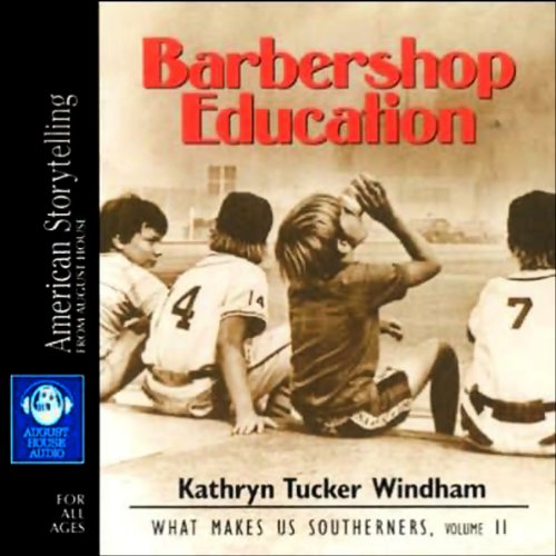 Barbershop Education: What Makes Us Southerners, Volume II by Kathryn Tucker Windham