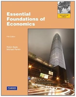 Essential Foundations of Economics Plus MyEconLab