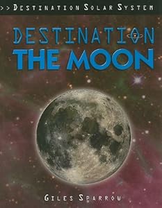 Destination the Moon (Destination Solar System)