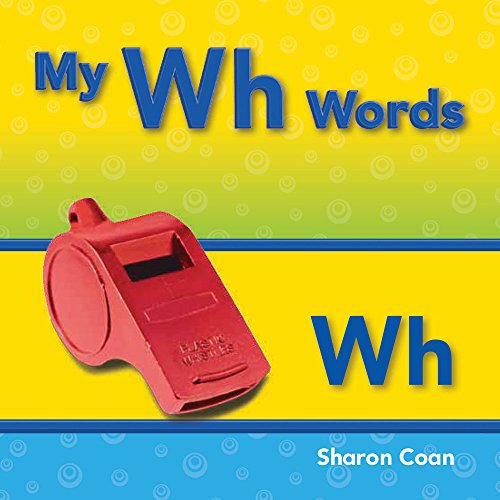 My Wh Words (Targeted Phonics) by Sharon Coan