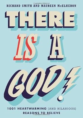 There Is a God!: 1,001 Heartwarming