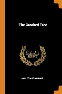 The Crooked Tree by John Couchois Wright