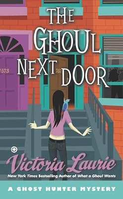 The Ghoul Next Door: A Ghost Hunter Mystery