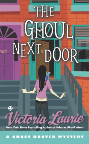 The Ghoul Next Door: A Ghost Hunter Mystery by Victoria Laurie