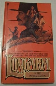Longarm In The Indian Nation (Long Arm, #05) by Evans, Tabor (April 15, 1987) Mass Market Paperback