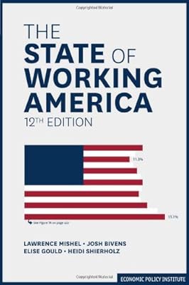 The State of Working America (An Economic Policy Institute Book)