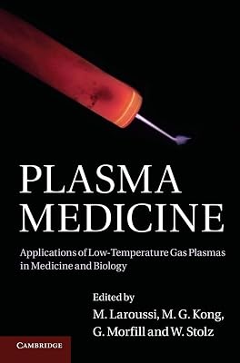 Plasma Medicine: Applications of Low-Temperature Gas Plasmas in Medicine and Biology