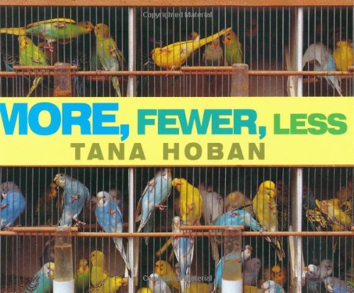 More, Fewer, Less by Tana Hoban