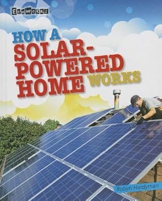 How a Solar-Powered Home Works
