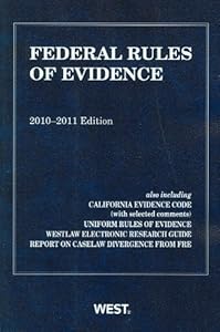 Federal Rules of Evidence, With Evidence Map, 2010-2011