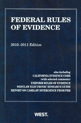 Federal Rules of Evidence, With Evidence Map, 2010-2011