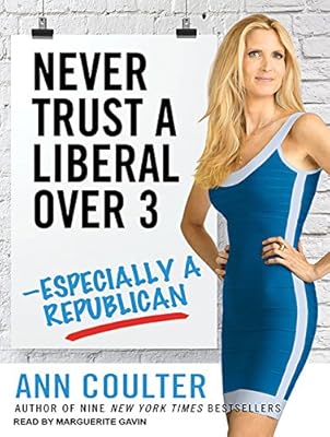 Never Trust a Liberal Over Three---Especially a Republican