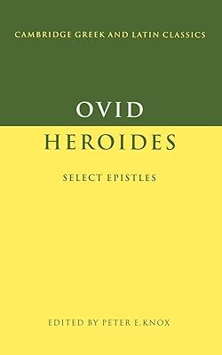 Ovid: Heroides: Select Epistles (Cambridge Greek and Latin Classics)