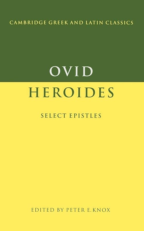Ovid: Heroides: Select Epistles (Cambridge Greek and Latin Classics) by Ovid