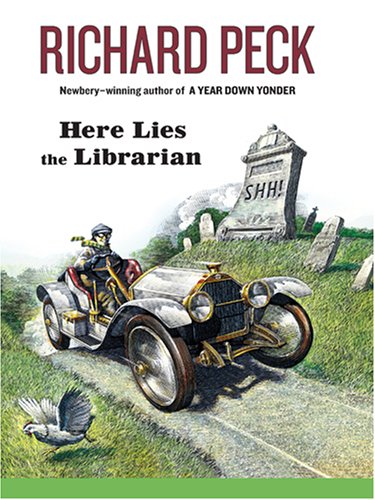 Here Lies the Librarian by Richard Peck