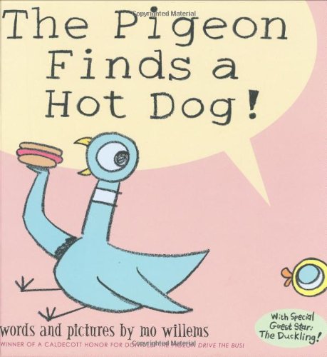 The Pigeon Finds a Hot Dog! by Mo Willems