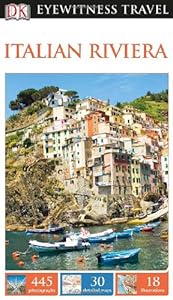 DK Eyewitness Travel Guide: Italian Riviera