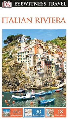 DK Eyewitness Travel Guide: Italian Riviera