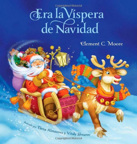 Era La Vispera de Navidad (Twas The Night Before Christmas, Spanish Edition)