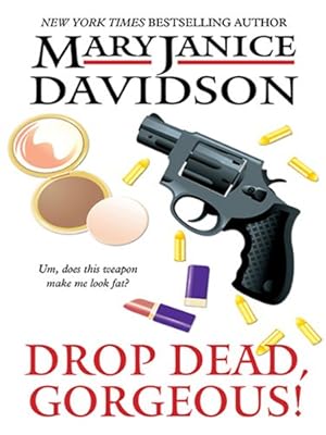 Drop Dead, Gorgeous!