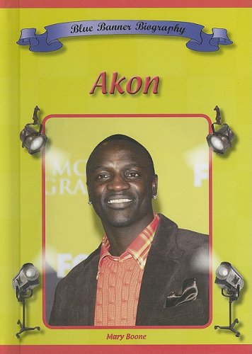 Akon (Blue Banner Biographies) by Mary Boone
