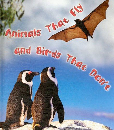 Animals That Fly and Birds That Don't (Weird and Wonderful Animals) by David Armentrout