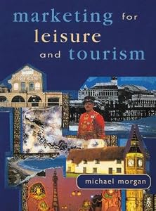 Marketing for Leisure and Tourism