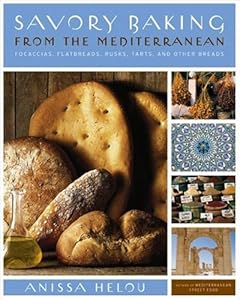 Savory Baking from the Mediterranean: Focaccias, Flatbreads, Rusks, Tarts, and Other Breads
