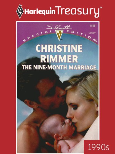 The Nine-Month Marriage by Christine Rimmer