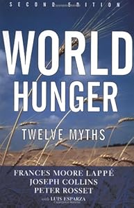 World Hunger: Twelve Myths