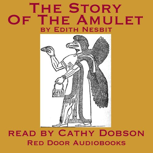 The Story Of The Amulet by Edith Nesbit