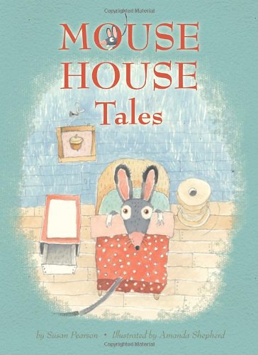 Mouse House Tales by Susan Pearson