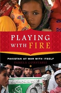 Playing with Fire: Pakistan at War with Itself