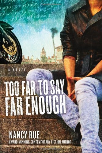Too Far to Say Far Enough: A Novel by Nancy Rue