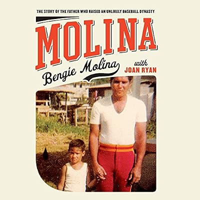 Molina: The Story of the Father Who Raised an Unlikely Baseball Dynasty