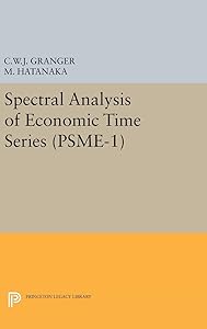 Spectral Analysis of Economic Time Series. (PSME-1) (Princeton Studies in Mathematical Economics) by Clive William John Granger