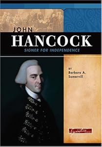 John Hancock (Signature Lives) by Barbara A. Somervill