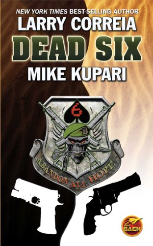 Dead Six by Larry Correia